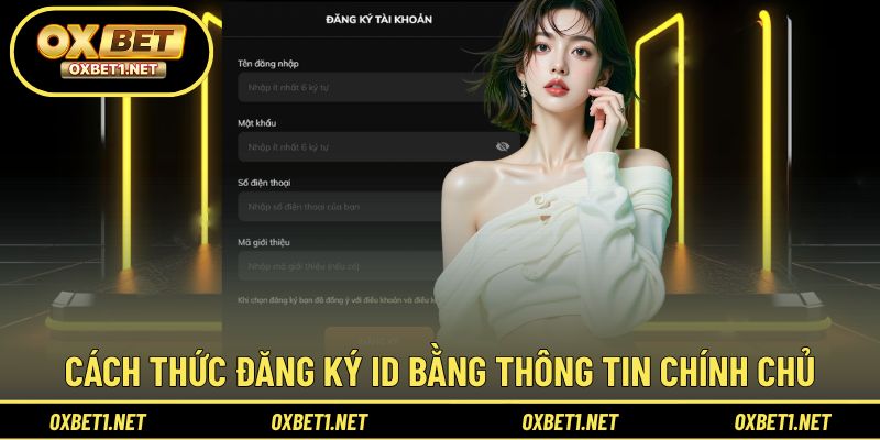 Cách thức đăng ký ID bằng thông tin chính chủ
