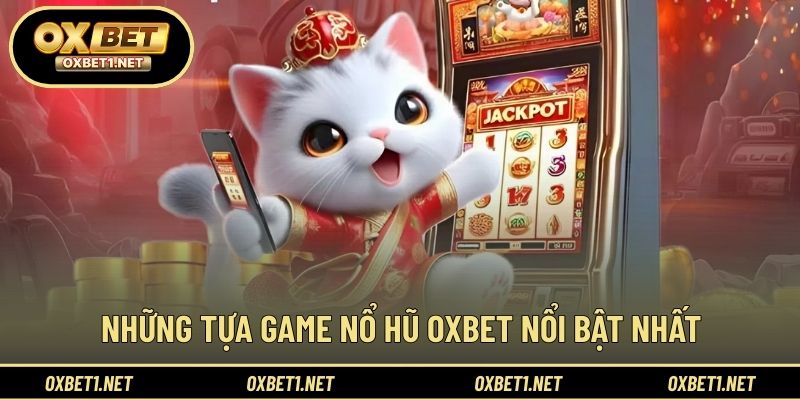 Danh sách game nổi bật với chủ đề đa dạng, dễ tiếp cận