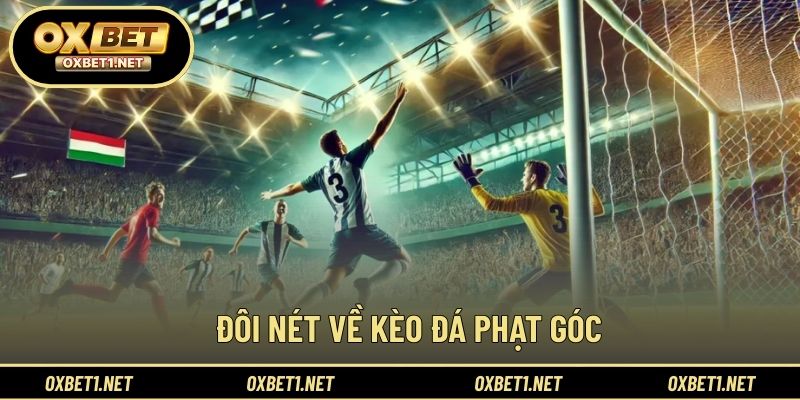 Đôi nét về kèo đá phạt góc
