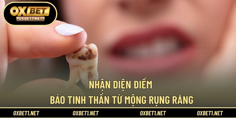 Nhận diện điềm báo tinh thần từ mộng rụng răng
