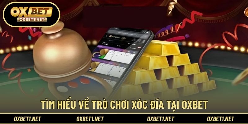 Nguồn gốc và nguyên tắc cơ bản của cách chơi xóc đĩa