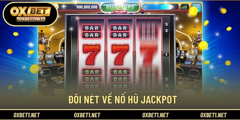 Đôi nét về nổ hũ Jackpot