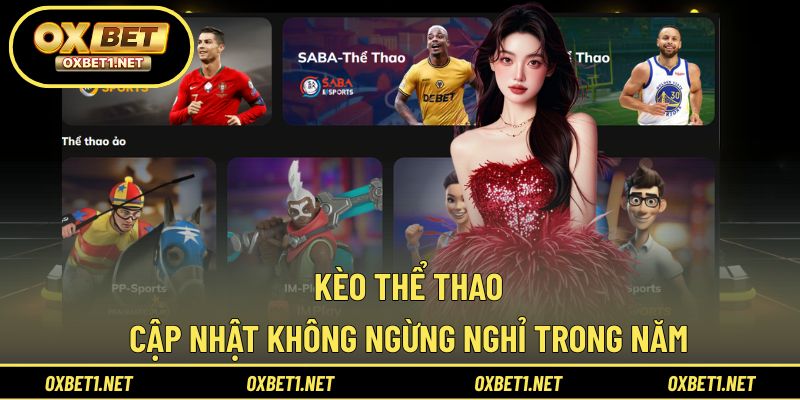 Kèo thể thao cập nhật không ngừng nghỉ trong năm